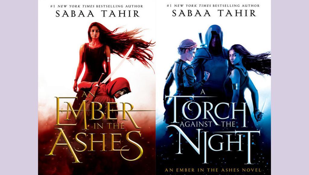 An Ember in the Ashes and a Torch Against the Night by Sabaa Tahir