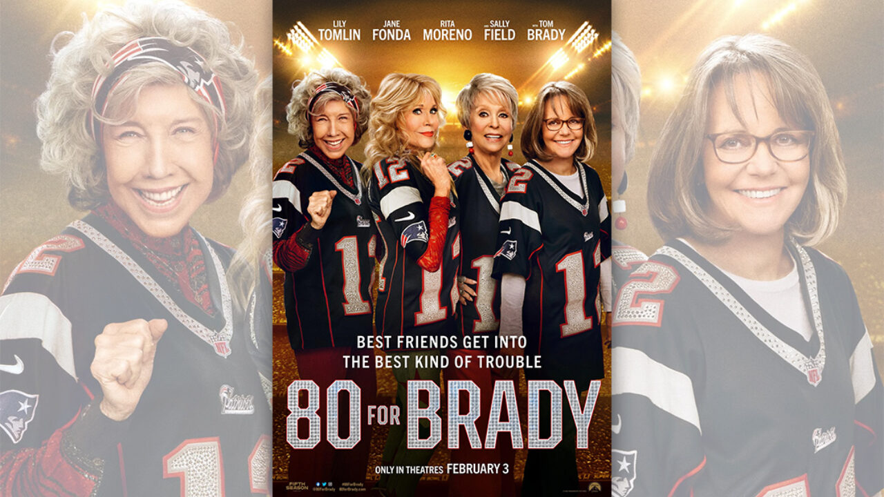 80 for Brady' True Story, Trailer, and Cast Details