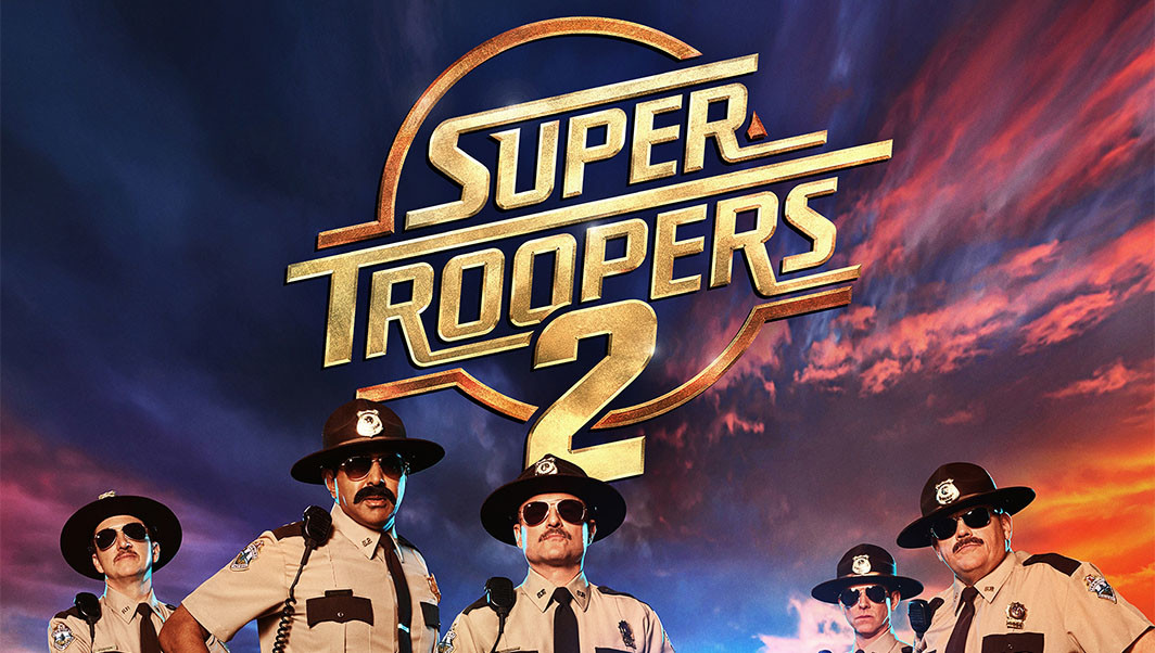 Win Tickets to an Advance Screening of Super Troopers 2.